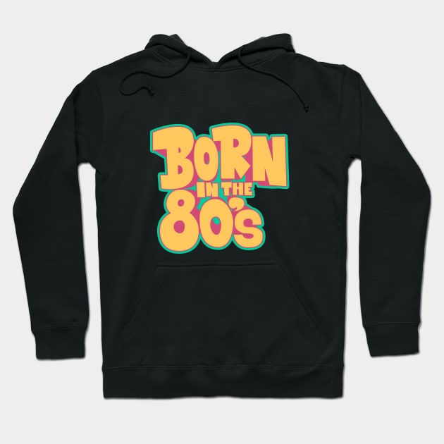 Born in the 80`s illustration Hoodie by Boogosh